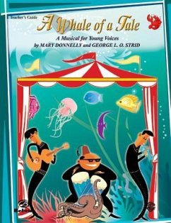 A Whale of a Tale (a Musical for Young Voices) - Donnelly, Mary; Strid, George L O
