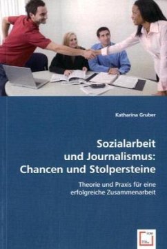 Sozialarbeit und Journalismus:Chancen und Stolpersteine - Gruber, Katharina