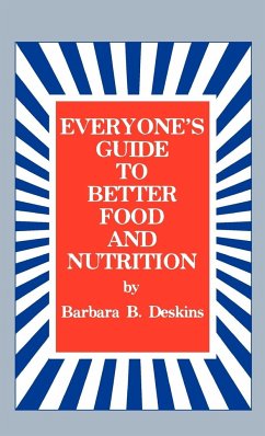 Everyone's Guide to Better Food and Nutrition - Deskins, Barbara B