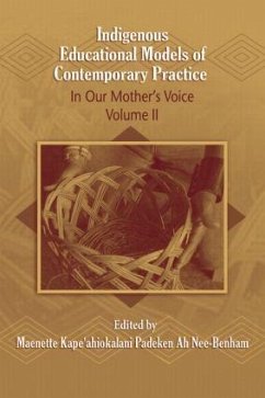 Indigenous Educational Models for Contemporary Practice - Benham, Maenette K.P- Ah Nee (ed.)
