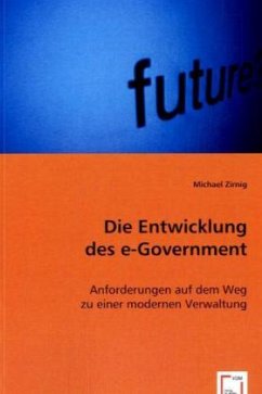 Die Entwicklung des e-Government - Zirnig, Michael