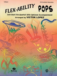 Flex-Ability Pops: Solo-Duet-Trio-Quartet with Optional Accompaniment: Viola - Lopez, Victor