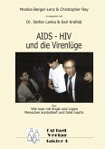 HIV ¿ AIDS und die Virenlüge