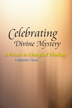 Celebrating Divine Mystery - Vincie, Catherine