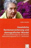 Gesetzliche Rentenversicherung und demografischer Wandel