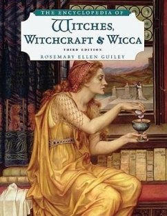 The Encyclopedia of Witches, Witchcraft and Wicca - Guiley, Rosemary Ellen