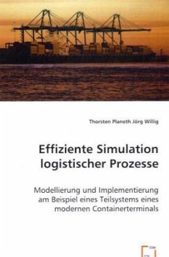 Effiziente Simulation logistischer Prozesse - Planeth, Thorsten;Willig, Jörg