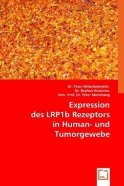 Expression des LRP1b Rezeptors in Human- und Tumorgewebe - Peter, , Dr.;Beyhan Ataseven, , Dr.