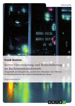 Server-Virtualisierung und Konsolidierung im Rechenzentrumsbetrieb - Balmes, Frank