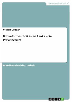 Behindertenarbeit in Sri Lanka - ein Praxisbericht - Urbach, Vivien