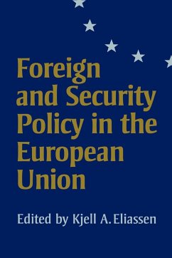 Foreign and Security Policy in the European Union - Eliassen, Kjell A (ed.)