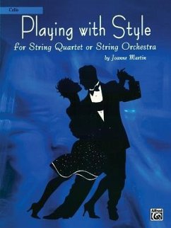 Playing with Style for String Quartet or String Orchestra - Martin, Joanne