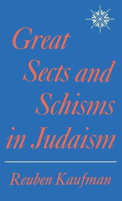 Great Sects and Schisms in Judaism - Kaufman, Reuben