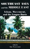 Southeast Asia and the Middle East: Islam, Movement, and the Longue Durée