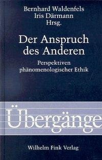 Der Anspruch des Anderen - Waldenfels, Bernhard / Därmann, Iris (Hgg.)