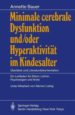 Minimale cerebrale Dysfunktion und/oder Hyperaktivität im Kindesalter - Bauer, Annette