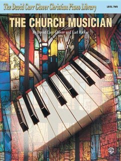 The Church Musician - Glover, David Carr; Ricker, Earl