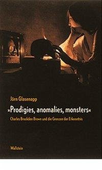 Prodigies, anomalies, monsters - Glasenapp, Jörn
