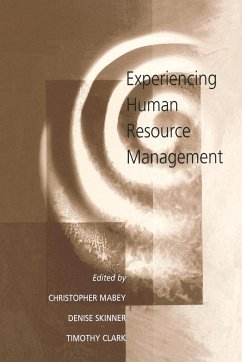 Experiencing Human Resource Management - Mabey, Christopher / Skinner, Denise / Clark, Timothy A R (eds.)