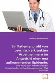 Ein Patientenprofil von psychisch erkrankten Arbeitnehmern im Angesicht einer neu aufkommenden Epidemie: