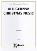 Old German Christmas Music (Scheidt, Pachelbel, and Others): Piano or Organ