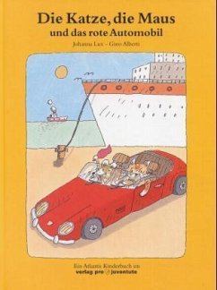Die Katze, die Maus und das rote Automobil - Lux, Johanna; Alberti, Gino