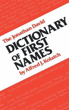 Dictionary of First Names - Kolatch, Alfred J.
