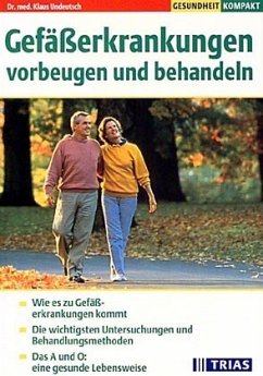 Gefäßerkrankungen vorbeugen und behandeln Gefäßerkrankungen vorbeugen und behandeln