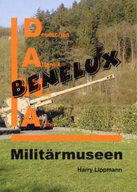 DAWA Sonderbände / Militärmuseen in Benelux - Lippmann, Harry