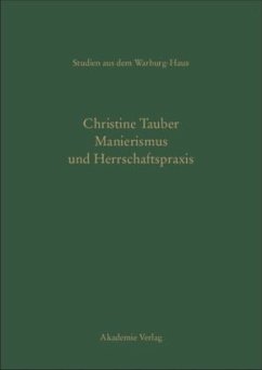 Manierismus und Herrschaftspraxis - Tauber, Christine