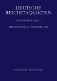Der Reichstag zu Nürnberg 1542 / Deutsche Reichstagsakten. Deutsche Reichstagsakten unter Kaiser Karl V. Unter Kaiser Karl V., Jüngere Reihe . Band XI
