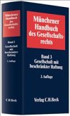 Münchener Handbuch des Gesellschaftsrechts Bd. 3: Gesellschaft mit beschränkter Haftung