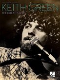 Keith Green: The Greatest Hits