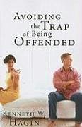 Avoiding the Trap of Being Offended - Hagin, Kenneth W