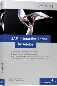 SAP Interactive Forms - Adobe (SAP PRESS) Hauser, Jürgen; Deutesfeld, Andreas; Rehmann, Stephan; Szücs, Thomas and Thun, Philipp
