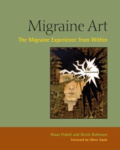 Migraine Art: The Migraine Experience from Within - Podoll, Klaus; Robinson, Derek