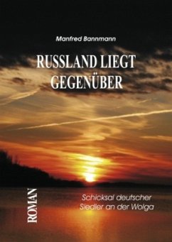 RUSSLAND LIEGT GEGENÜBER - Bannmann, Manfred