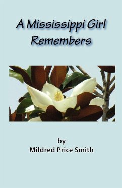 A Mississippi Girl Remembers - Smith, Mildred Price