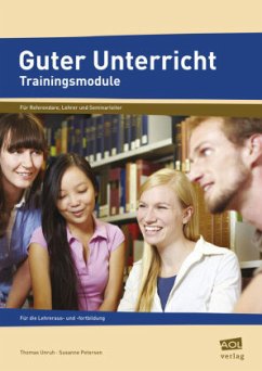 Guter Unterricht: Trainingsmodule - Unruh, Thomas;Petersen, Susanne
