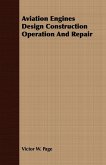 Aviation Engines Design Construction Operation And Repair