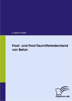 Frost- und Frost-Taumittelwiderstand von Beton - Flohr, Carsten