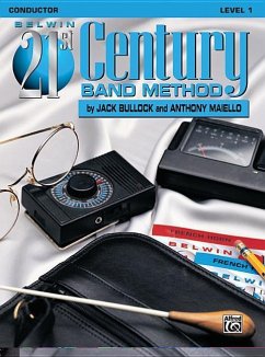 Belwin 21st Century Band Method, Level 1 - Bullock, Jack; Maiello, Anthony