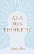 As a Man Thinketh - Bild 1