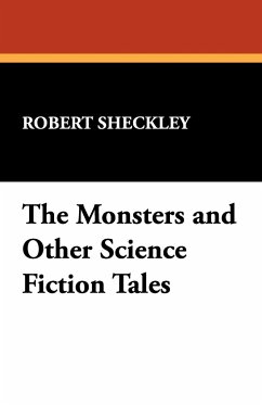 The Monsters and Other Science Fiction Tales - Sheckley, Robert