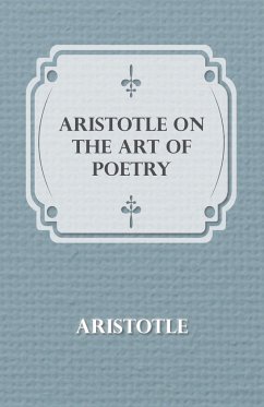 Aristotle on the Art of Poetry - Aristotle