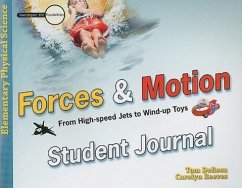 Forces & Motion Student Journal: From High-Speed Jets to Wind-Up Toys - DeRosa, Tom; Reeves, Carolyn