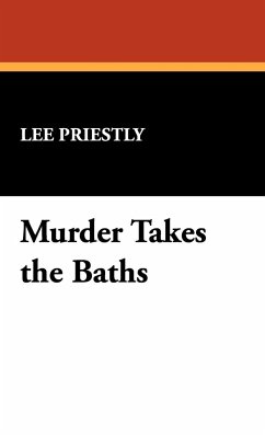 Murder Takes the Baths - Priestly, Lee