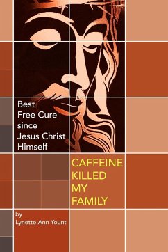 Caffeine Killed My Family - Yount, Lynette Ann