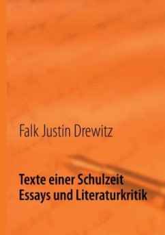 Texte einer Schulzeit - Drewitz, Falk Justin