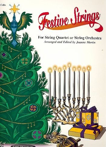 Festive Strings for String Quartet or String Orchestra Festive Strings for String Quartet or String Orchestra